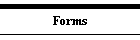 Forms