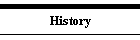 History